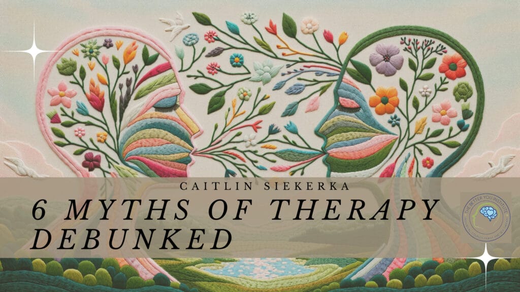 featured image myths of therapy. image of a therapist and a patient embroidered with text over it by author caitlin says 6 myths of therapy debunked